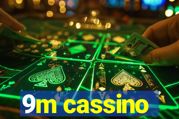 9m cassino