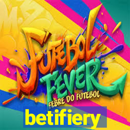 betifiery