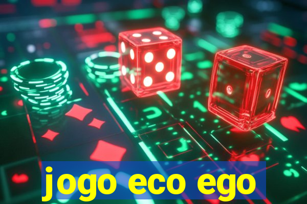 jogo eco ego