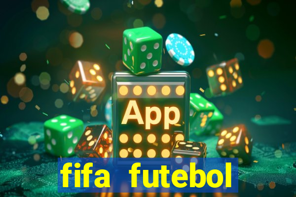 fifa futebol dinheiro infinito