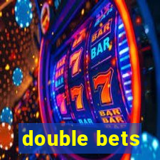 double bets