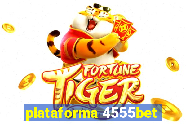 plataforma 4555bet