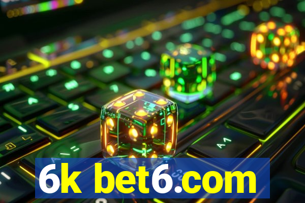 6k bet6.com