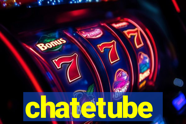 chatetube