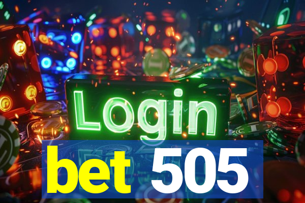 bet 505