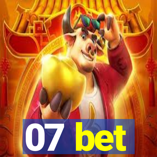 07 bet