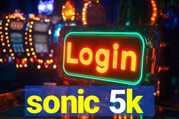 sonic 5k