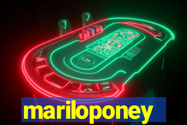 mariloponey