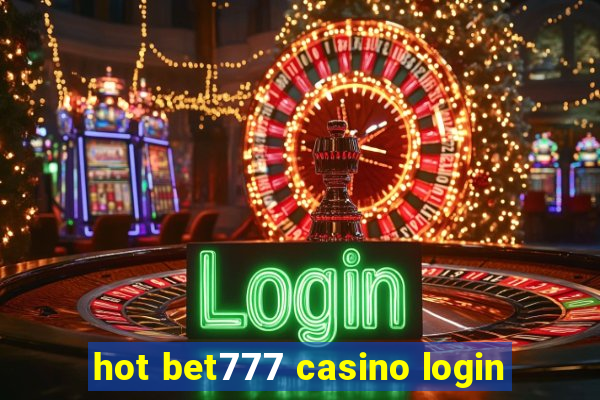 hot bet777 casino login