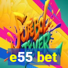 e55 bet