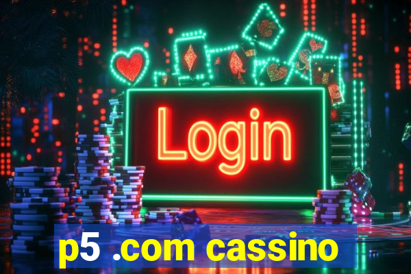 p5 .com cassino