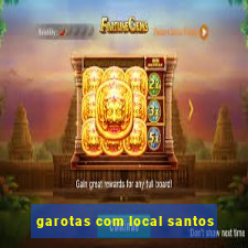 garotas com local santos