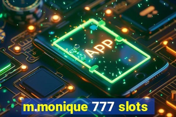 m.monique 777 slots