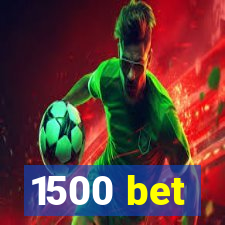 1500 bet