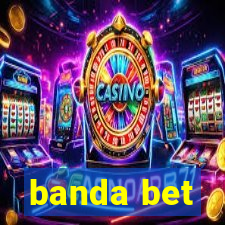 banda bet