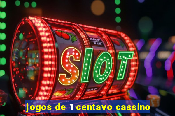 jogos de 1 centavo cassino