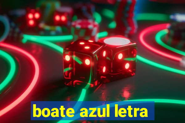 boate azul letra