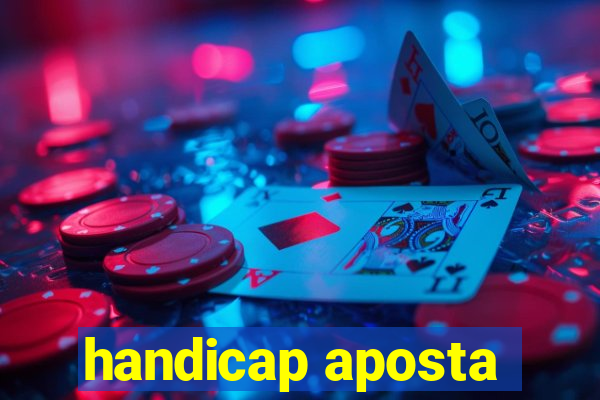 handicap aposta