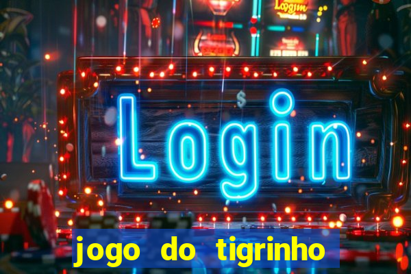 jogo do tigrinho em casa chinesa