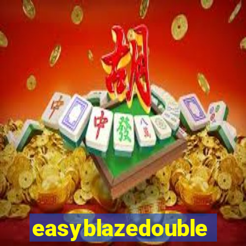 easyblazedouble