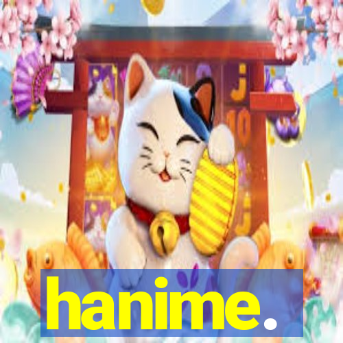 hanime.