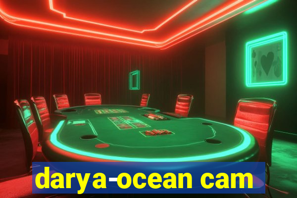 darya-ocean cam