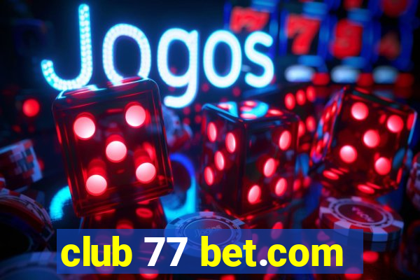 club 77 bet.com