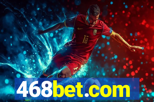 468bet.com