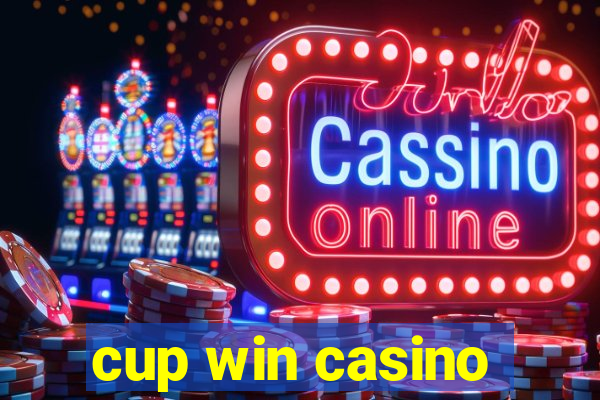 cup win casino