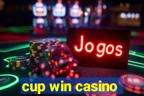 cup win casino