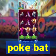 poke bat