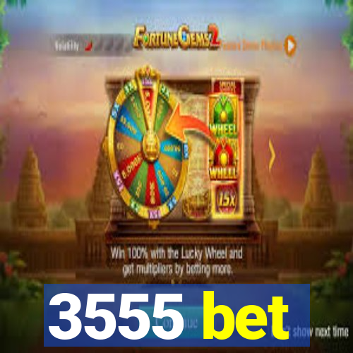 3555 bet