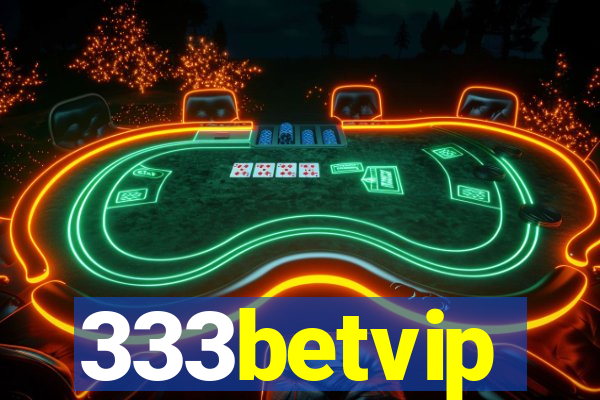 333betvip