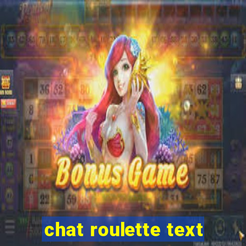 chat roulette text