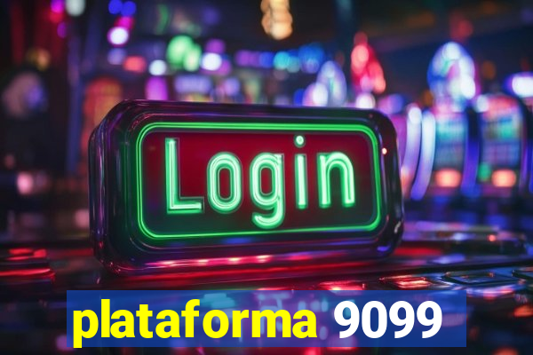 plataforma 9099