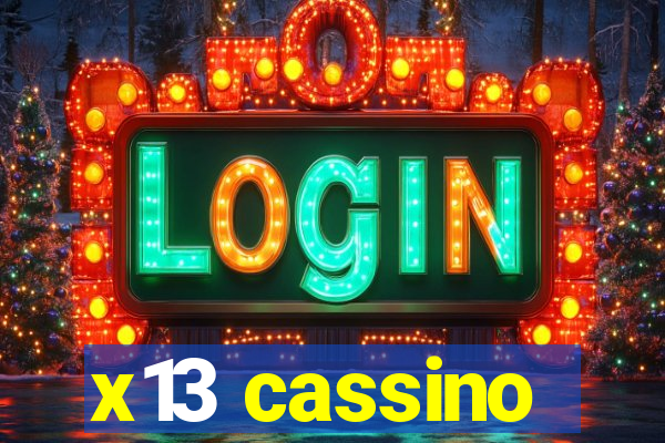 x13 cassino