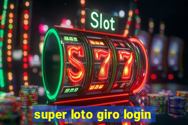 super loto giro login