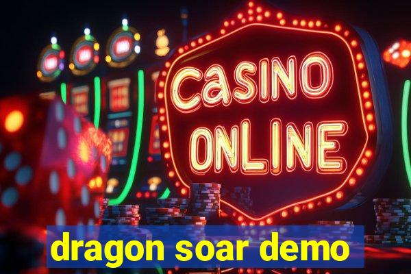 dragon soar demo