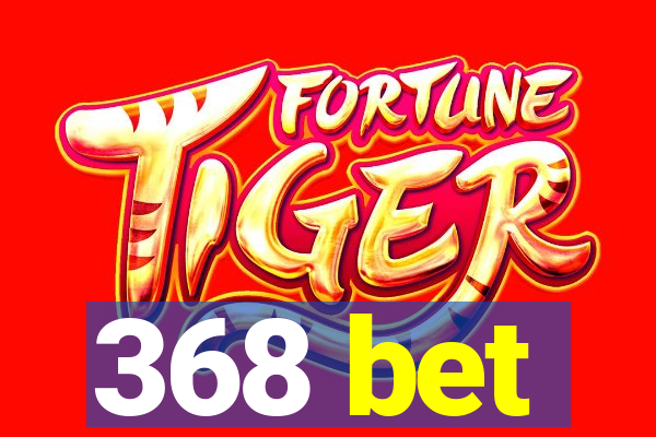 368 bet