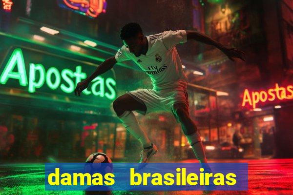 damas brasileiras jogar online