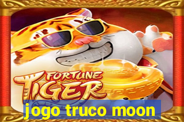 jogo truco moon