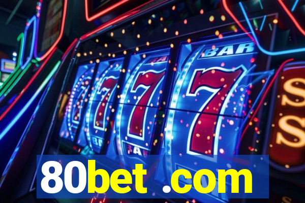 80bet .com