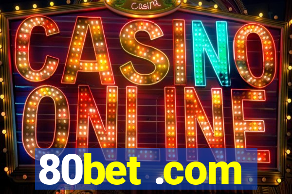 80bet .com