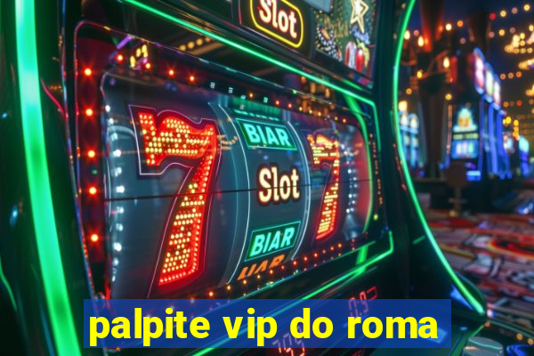 palpite vip do roma