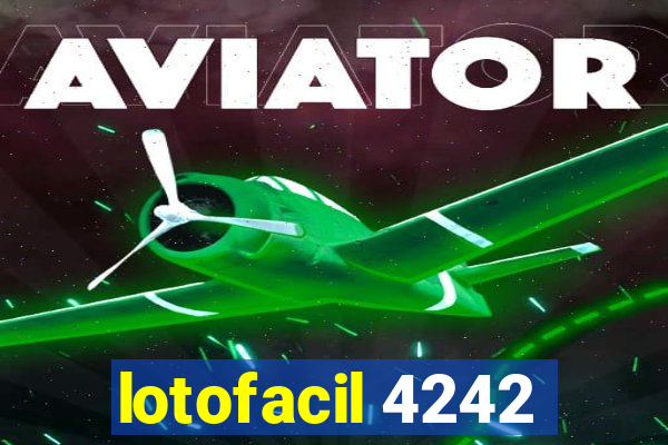 lotofacil 4242