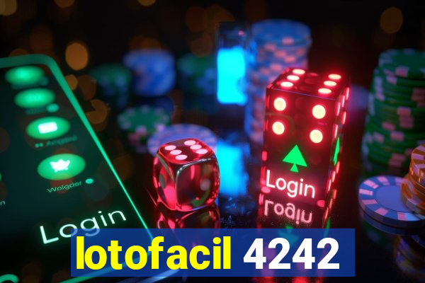 lotofacil 4242