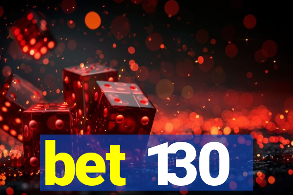 bet 130