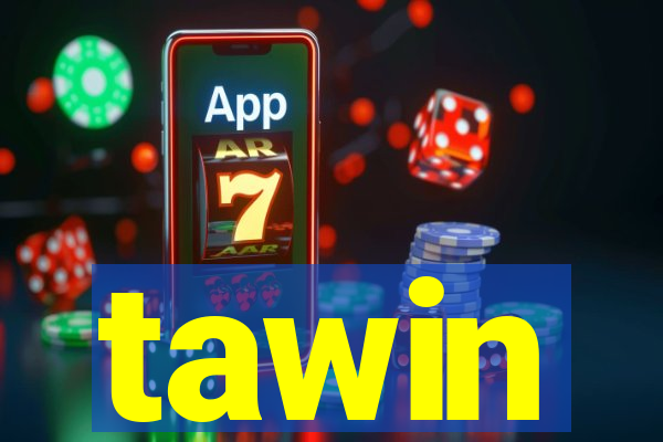 tawin