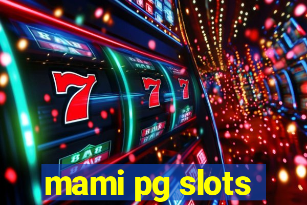 mami pg slots