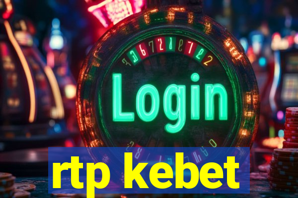 rtp kebet